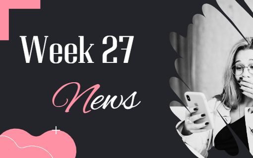 week 27 news 2023