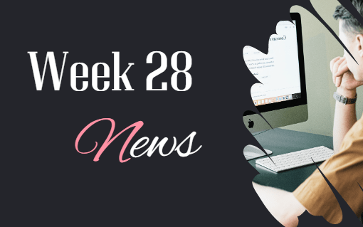 week 28 news 2023