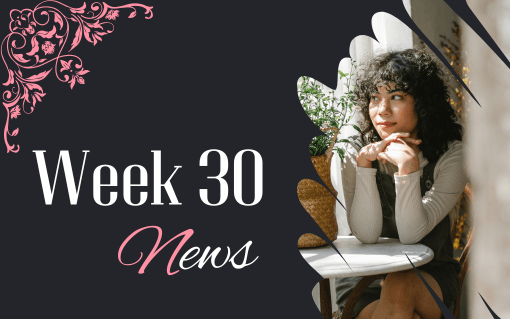 week 30 news 2023